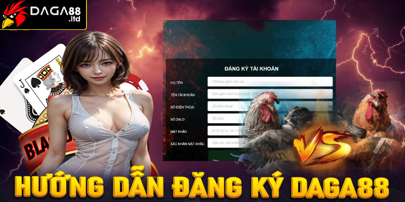 Đăng Ký Daga88 - Hướng Dẫn Cách Tạo Tài Khoảng Daga88